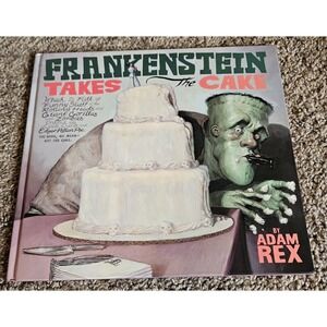 Frankenstein Takes the Cake Adam Rex Hardcover Kids Halloween Humor Picture Book